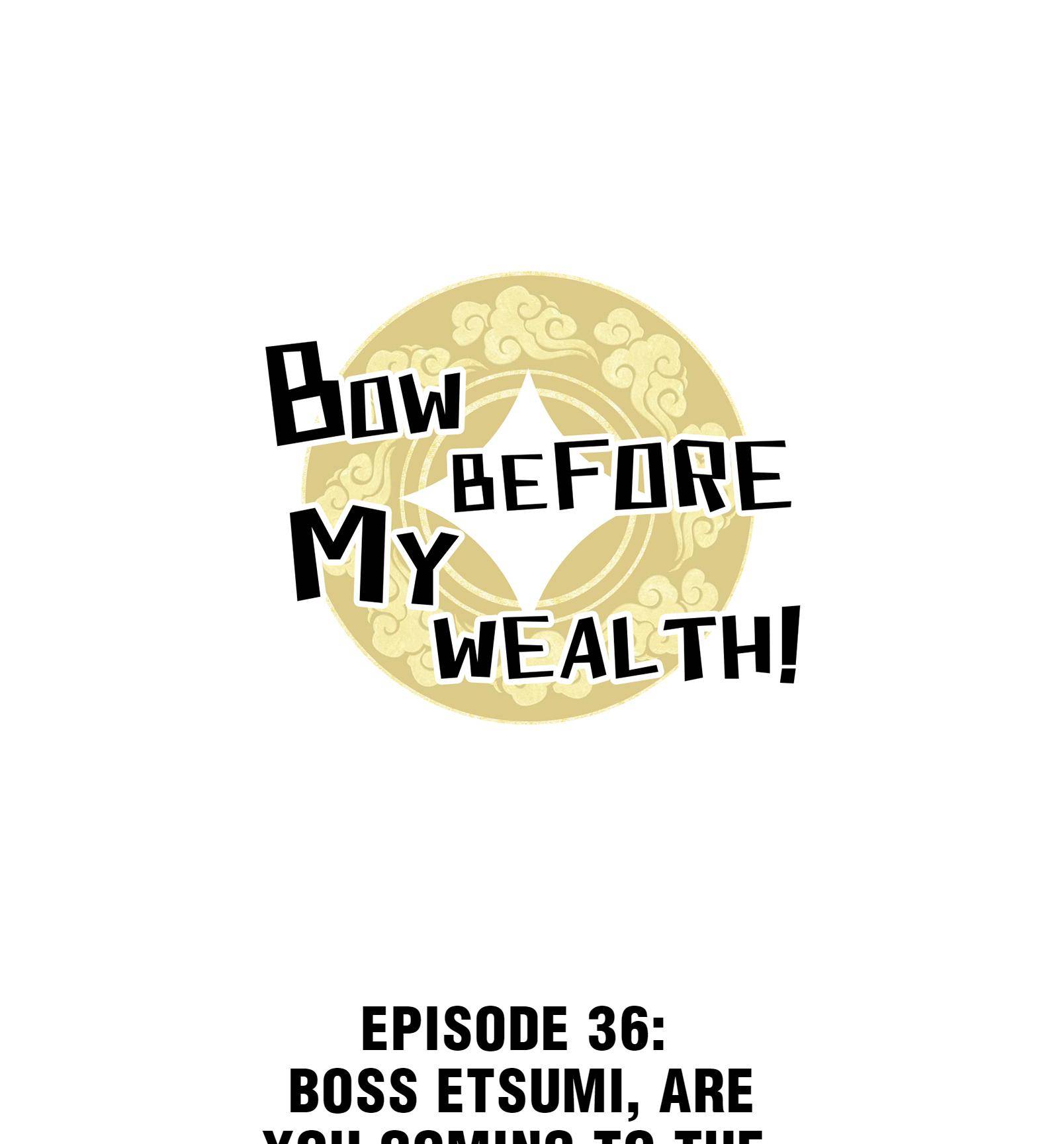 Bow Before My Wealth! - chapter 36 - #1