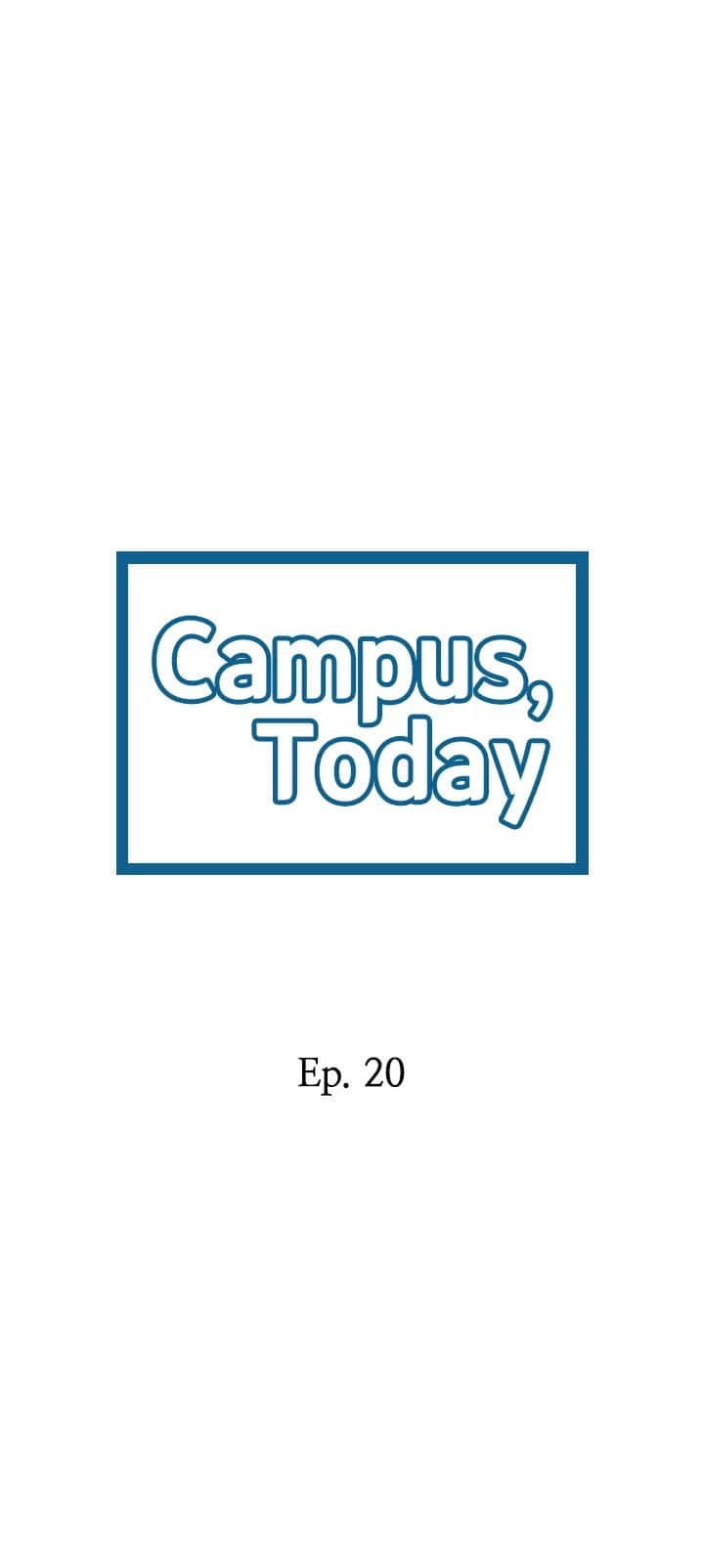 Campus Today - chapter 20 - #2