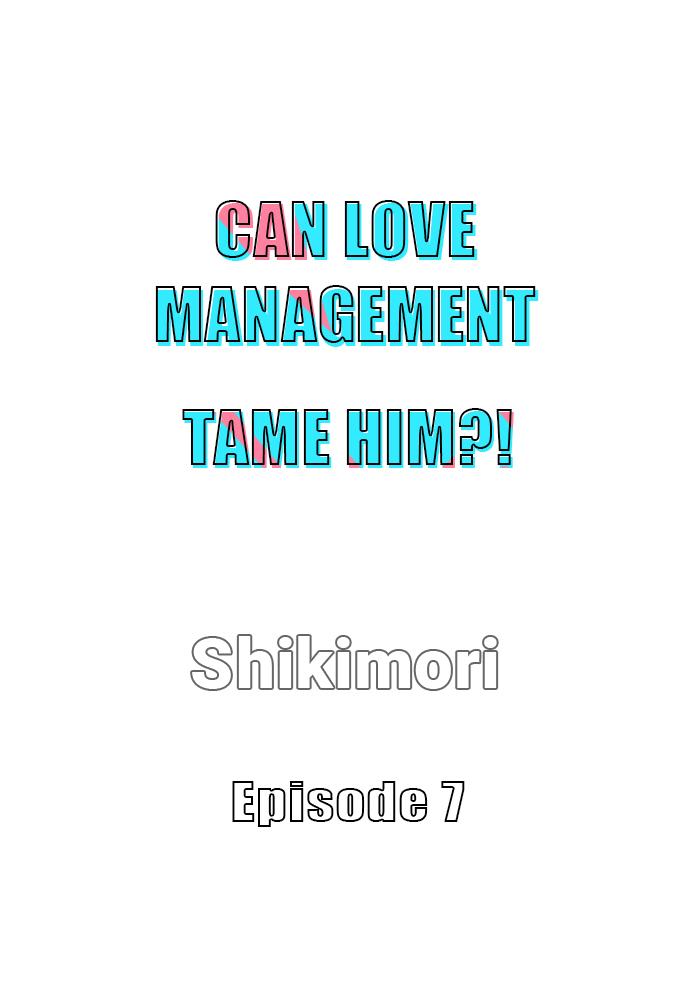 Can Love Management Tame Him?! 〘Official〙 - chapter 7 - #3
