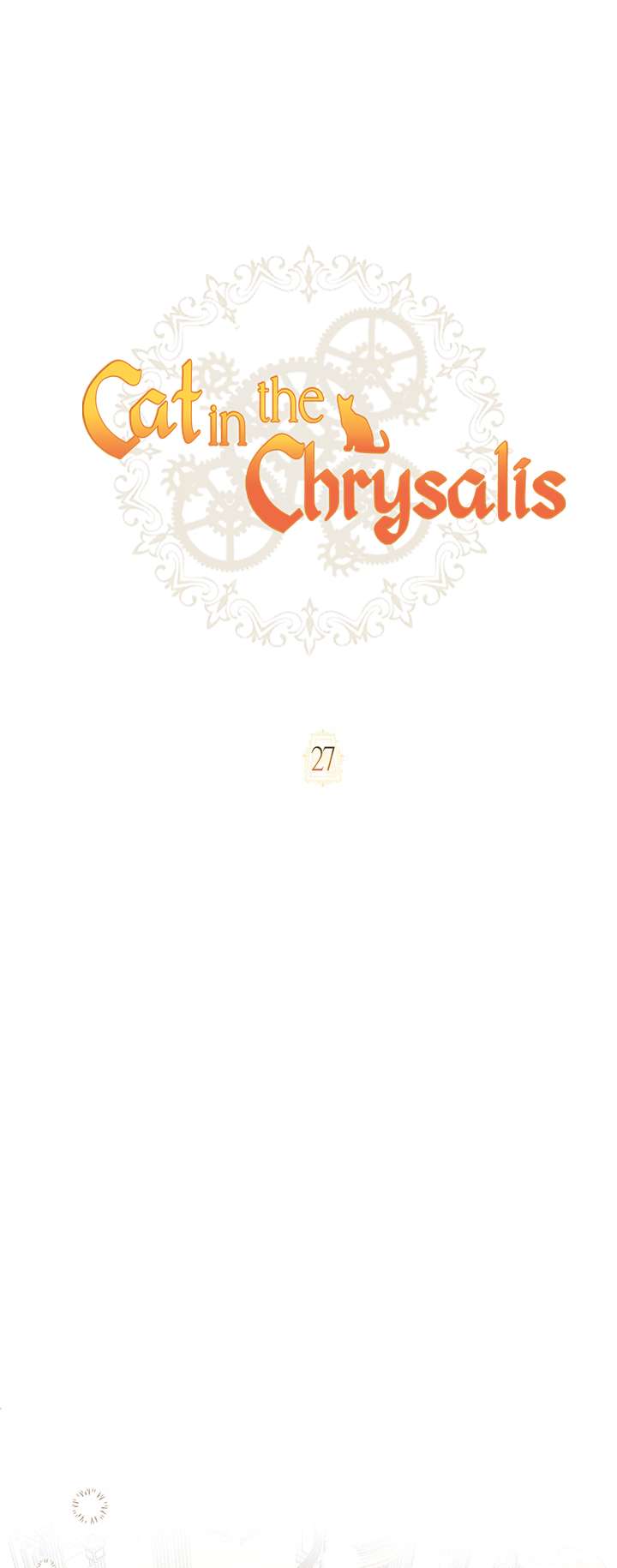 Cat In The Chrysalis - chapter 27 - #1
