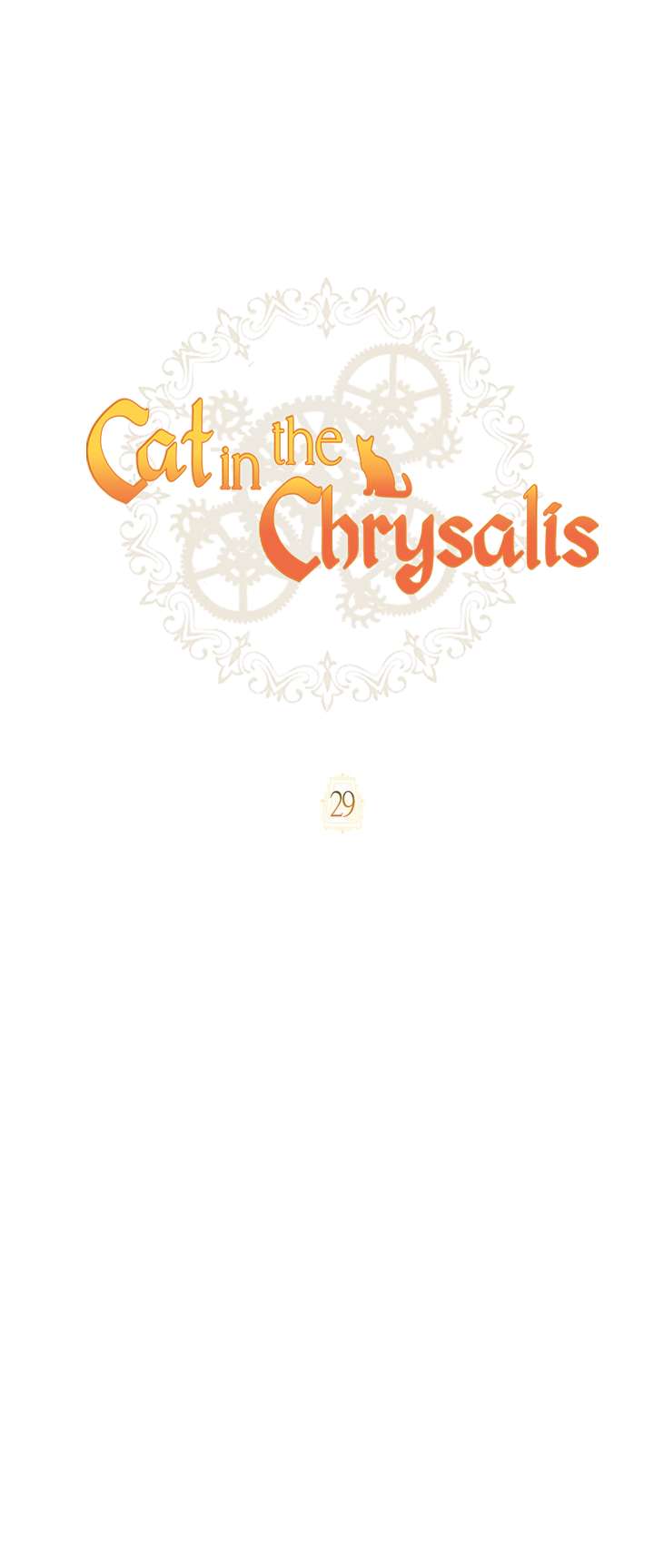 Cat In The Chrysalis - chapter 29 - #1