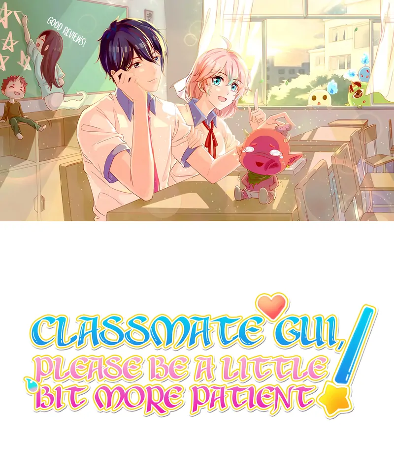 Classmate Gui, Please Be A Little Bit More Patient! - chapter 13 - #1