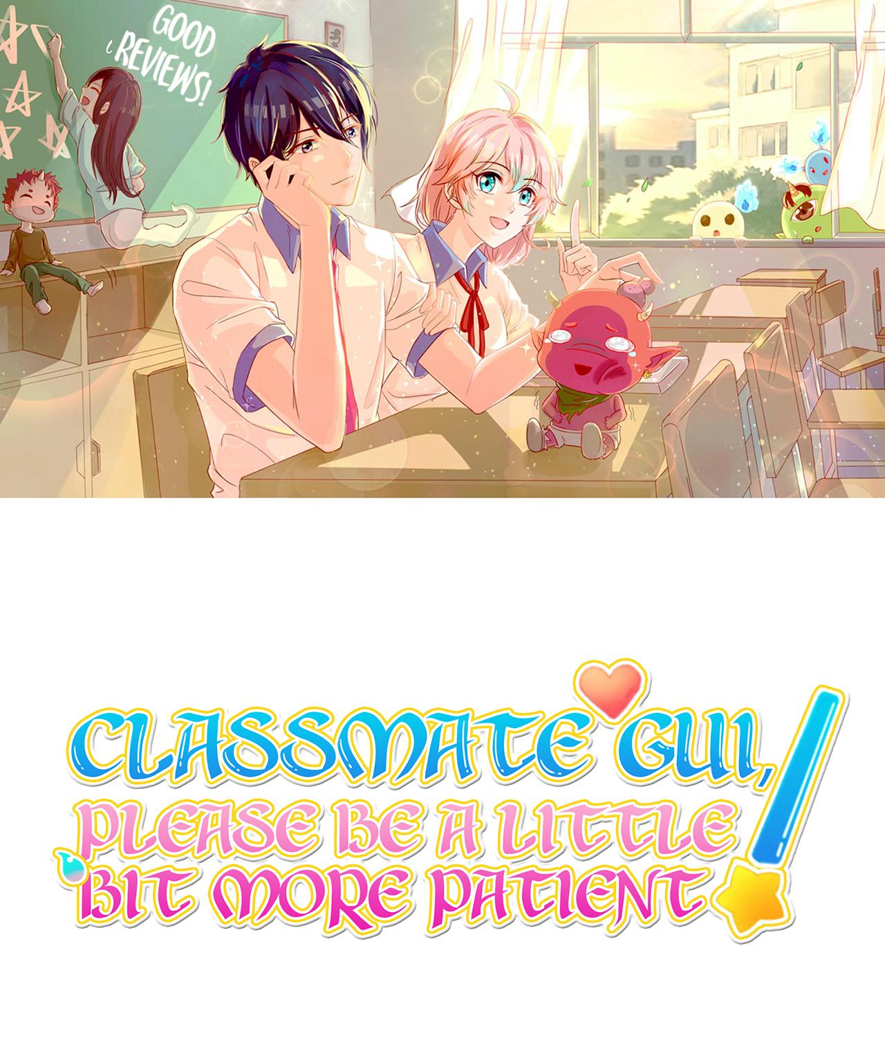 Classmate Gui, Please Be A Little Bit More Patient! - chapter 6 - #1
