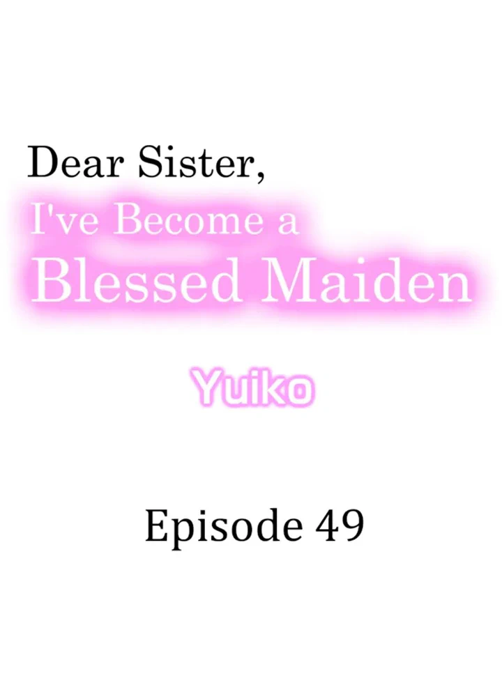 Dear Sister, I've Become A Blessed Maiden - chapter 49 - #2