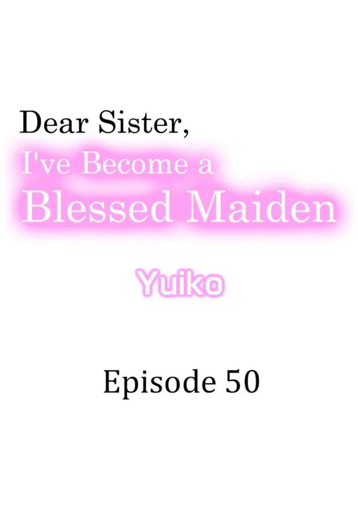 Dear Sister, I've Become A Blessed Maiden - chapter 50 - #2