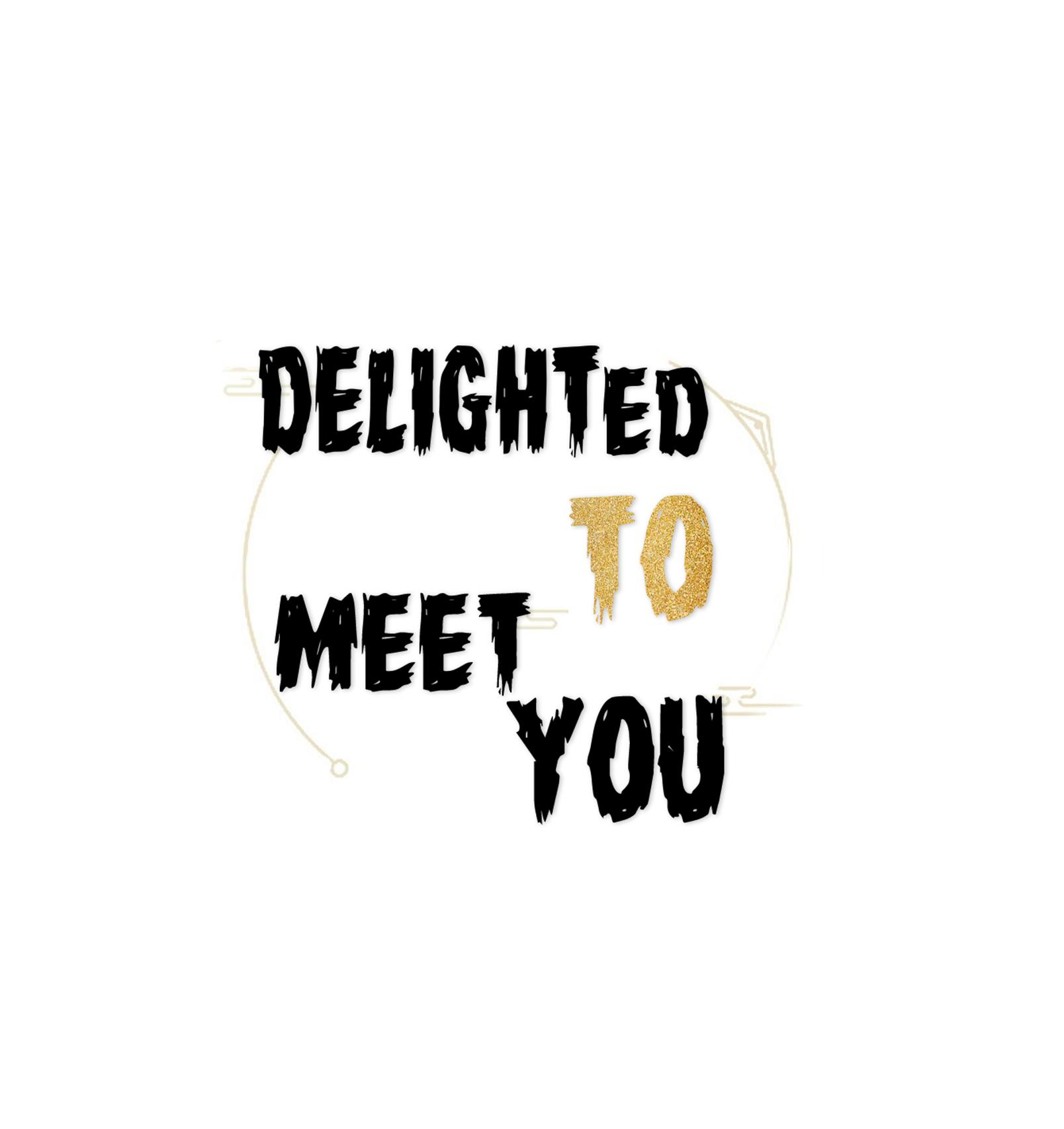 Delighted To Meet You - chapter 10 - #1