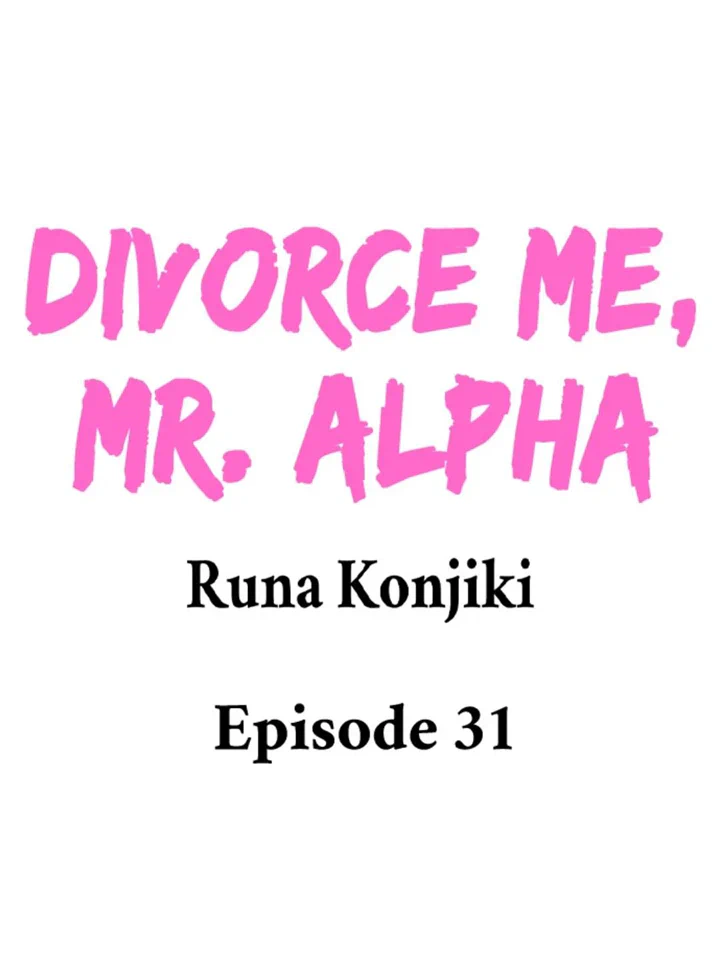 Divorce Me, Mr. Alpha - chapter 29 - #1