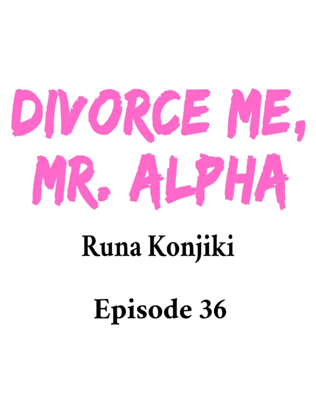 Divorce Me, Mr. Alpha - chapter 34 - #1