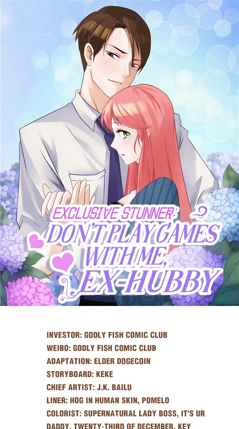 Exclusive Stunner: Don't Play Games With Me, Ex-hubby - chapter 10 - #1