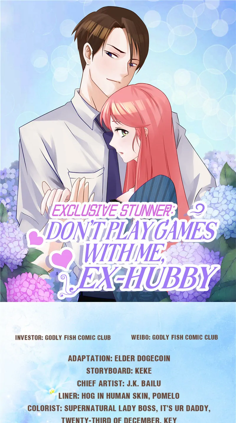 Exclusive Stunner: Don't Play Games With Me, Ex-hubby - chapter 29 - #1