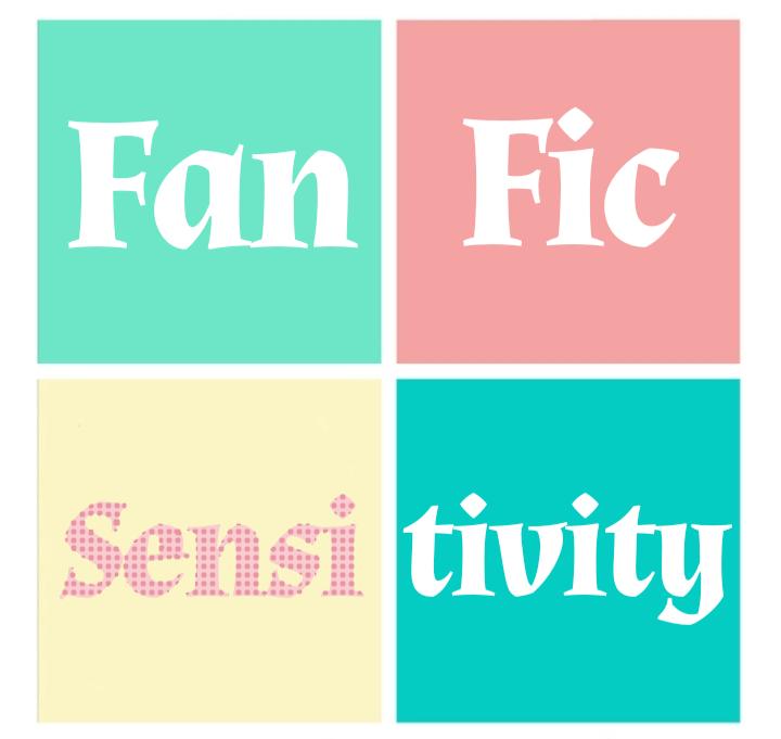 FanFic Sensitivity - chapter 12 - #1