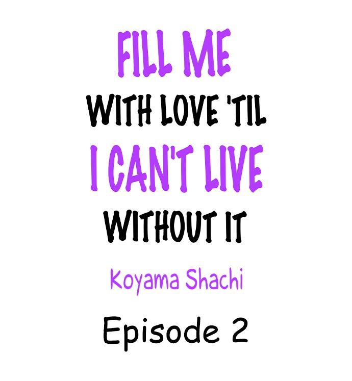 Fill Me With Love 'Til I Can't Live Without It - chapter 2 - #3