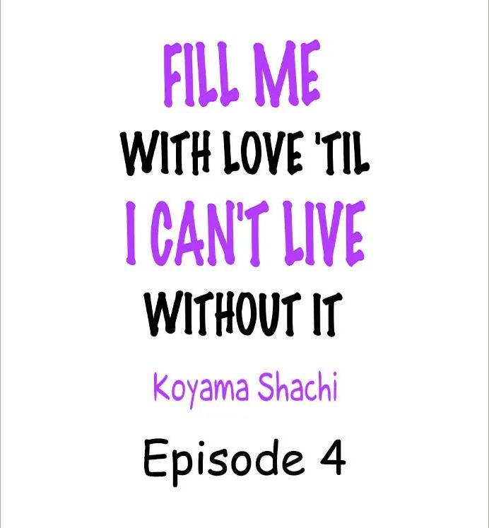 Fill Me With Love 'Til I Can't Live Without It - chapter 4 - #2