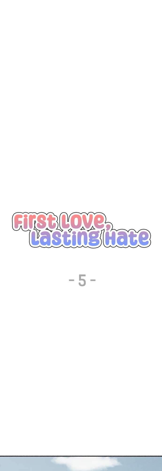 First Love, Lasting Hate - chapter 5 - #1
