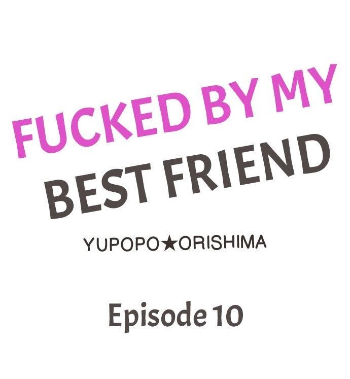 Fucked By My Best Friend - chapter 10 - #1