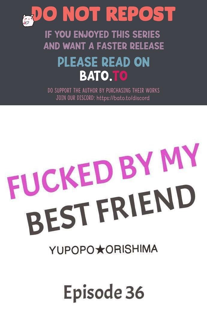 Fucked By My Best Friend - chapter 36 - #1