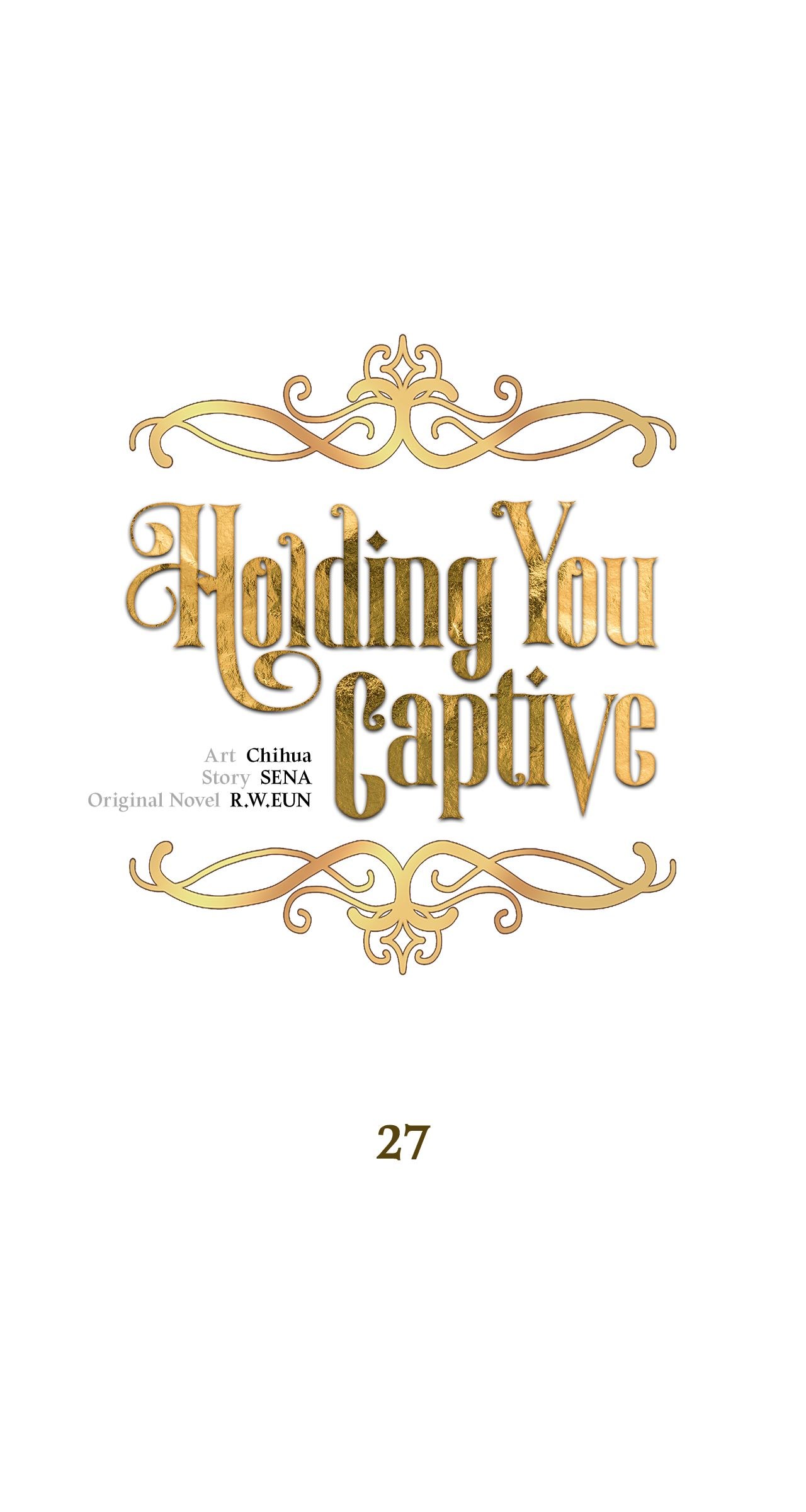 Holding You Captive - chapter 27 - #1