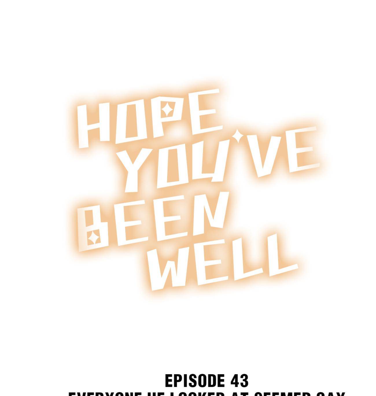 Hope You’Ve Been Well - chapter 43 - #1