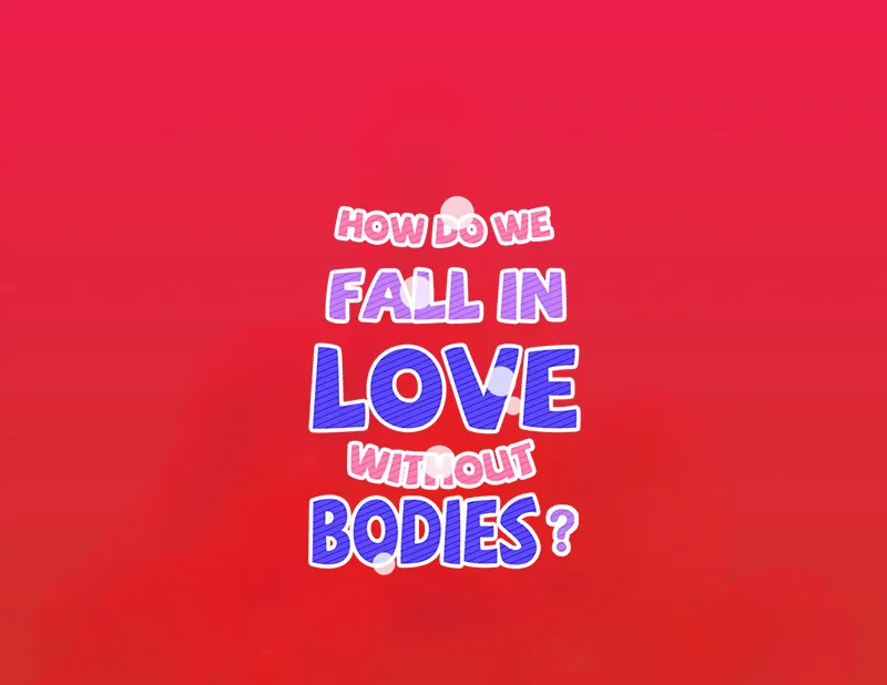How Do We Be in Love When Don’t Have a Body - chapter 12.5 - #1
