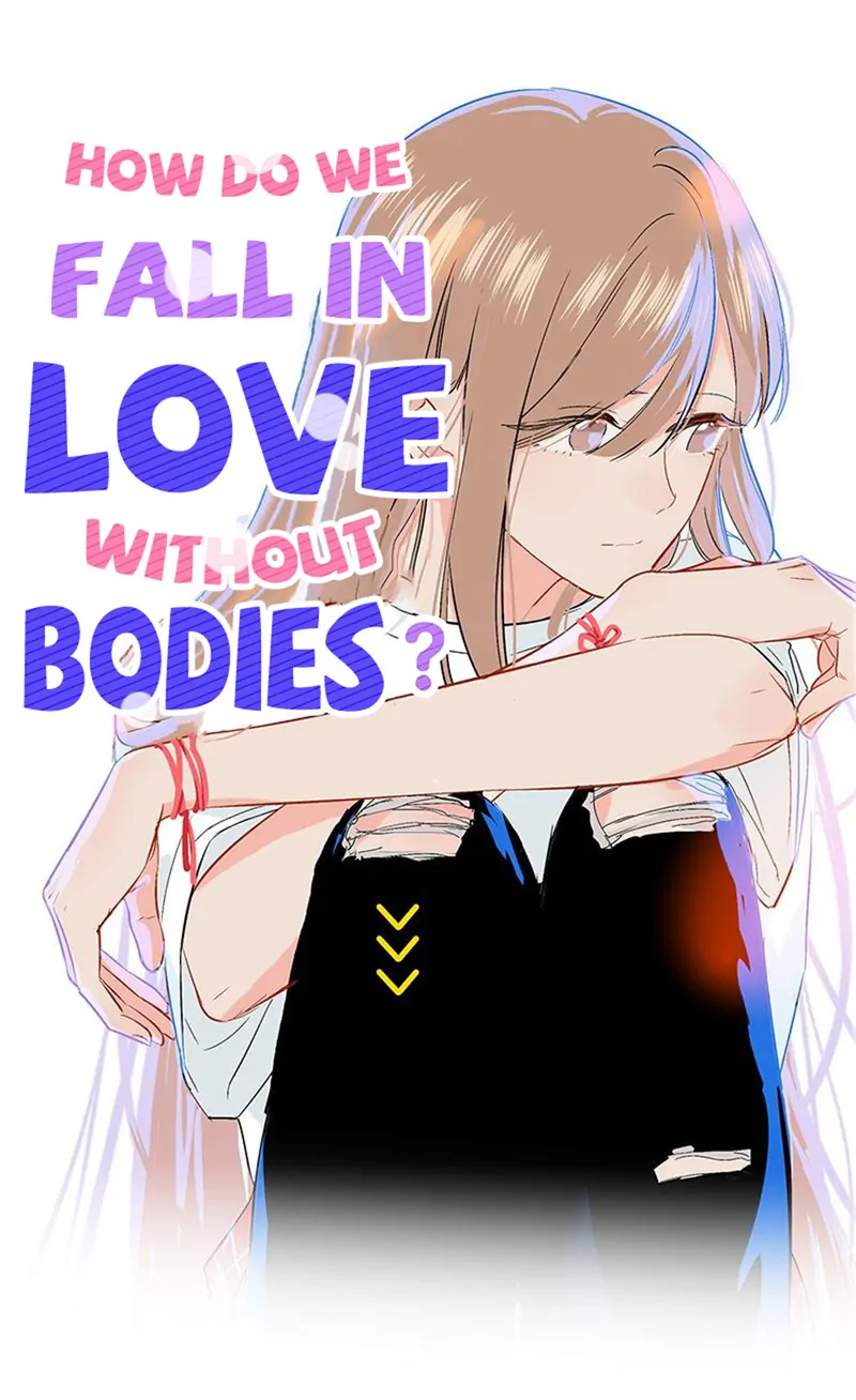 How Do We Be in Love When Don’t Have a Body - chapter 17 - #2