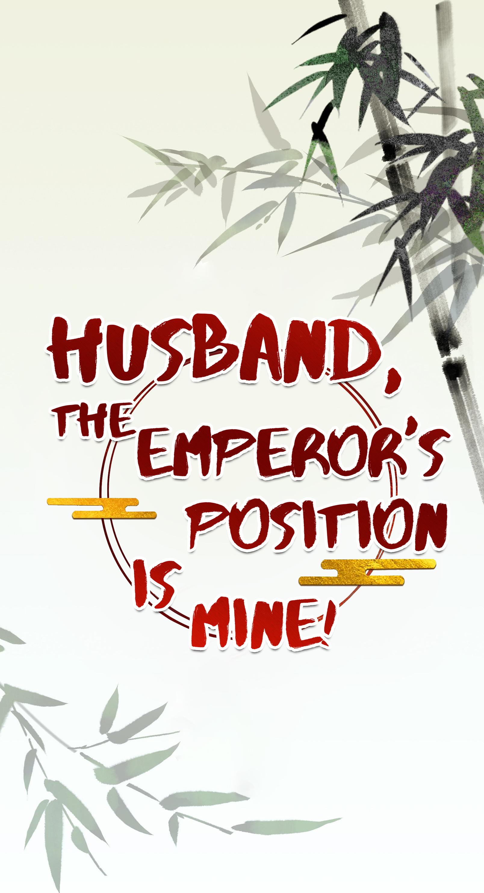 Husband, The Emperor's Position Is Mine! - chapter 19 - #1