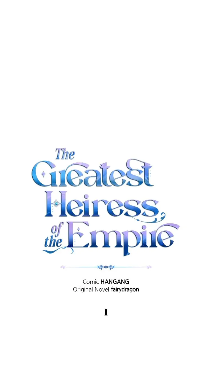 I Became The Greatest Heiress Of The Empire - chapter 1 - #1