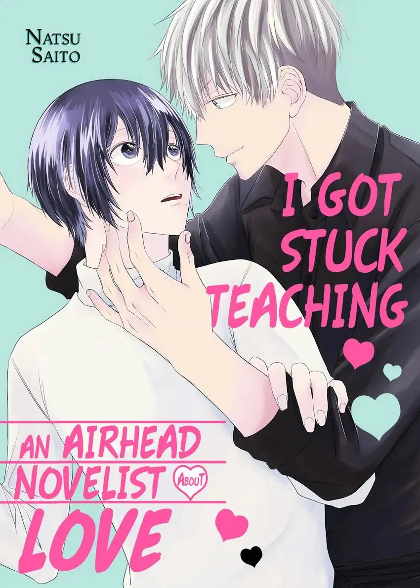 I Got Stuck Teaching an Airhead Novelist About Love - chapter 1 - #1