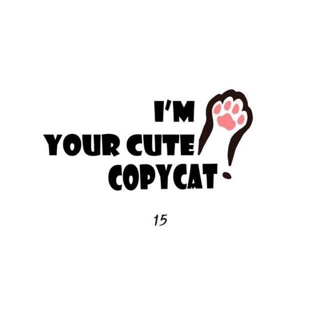 I'm Your Cute Copycat! - chapter 15 - #1