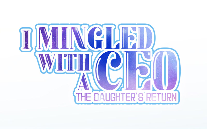 I Mingled With A Ceo: The Daughter's Return - chapter 59 - #1