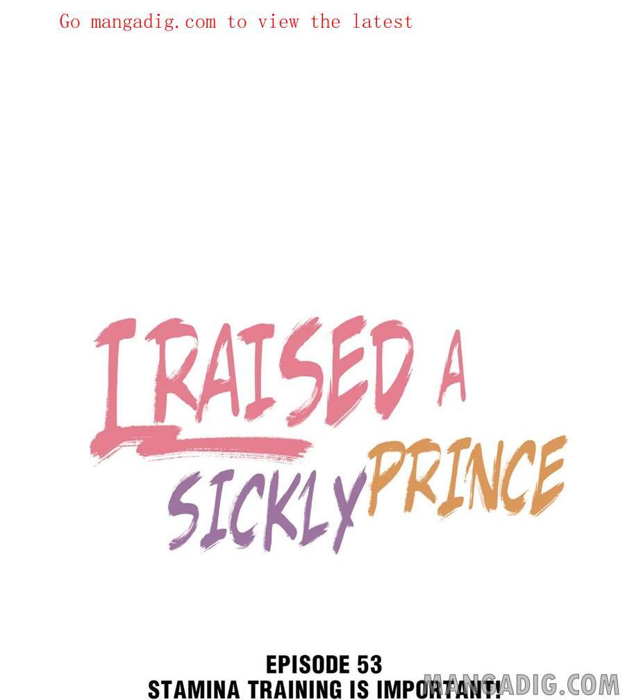 I Raised A Sick And Weak Prince - chapter 53 - #2