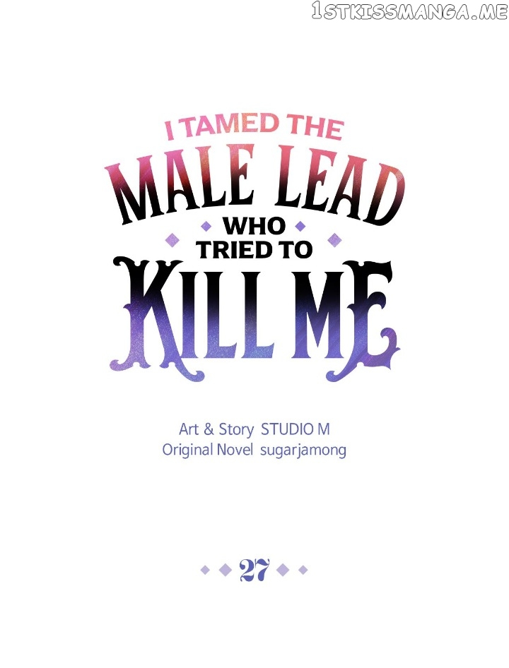 I Tamed The Male Lead Who Tried To Kill Me - chapter 27 - #3