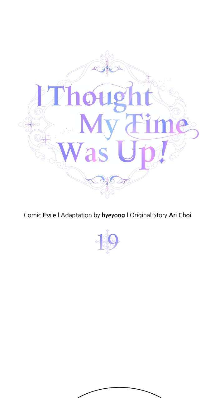 I Thought My Time Was Up - chapter 19 - #1