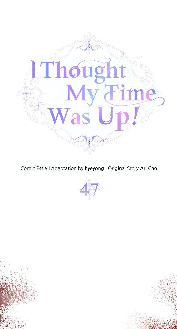 I Thought My Time Was Up - chapter 47 - #1