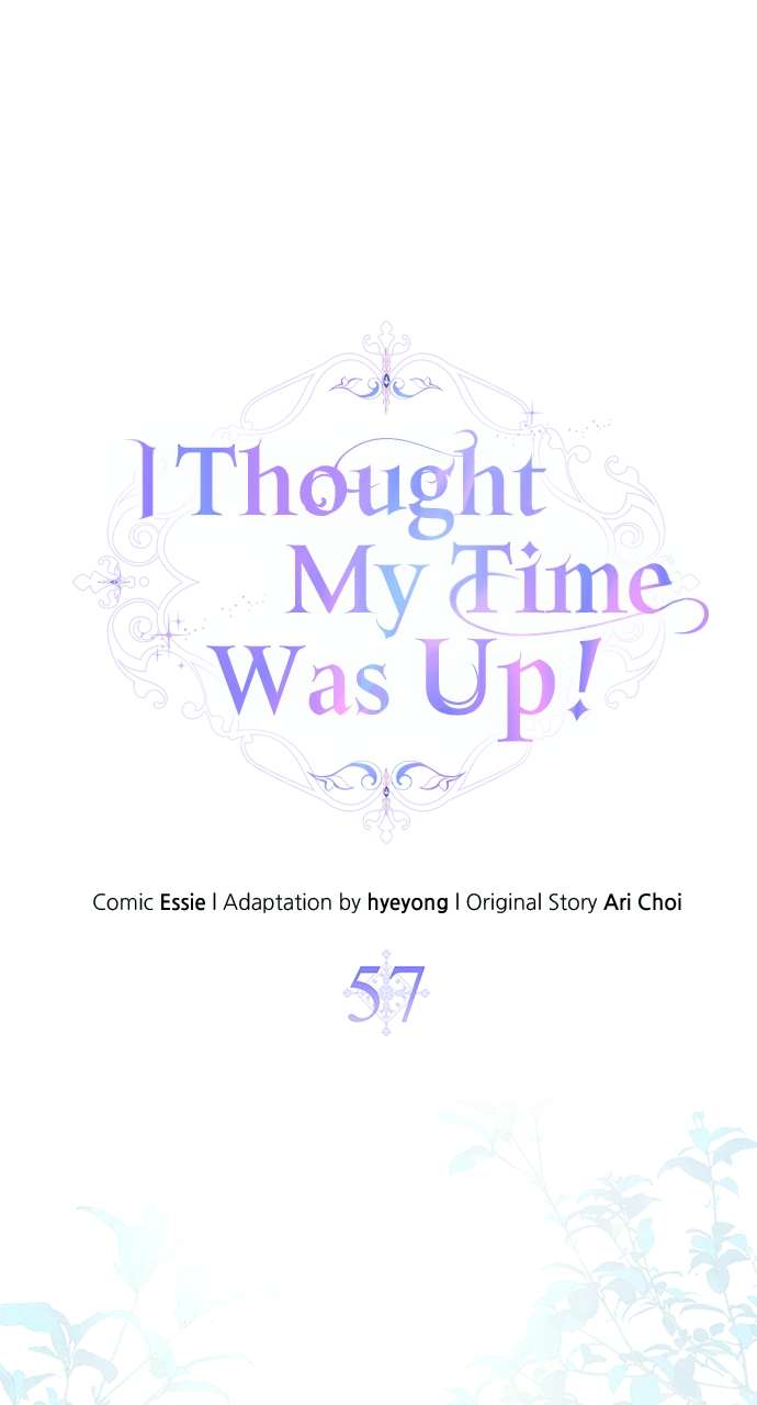 I Thought My Time Was Up - chapter 57 - #1