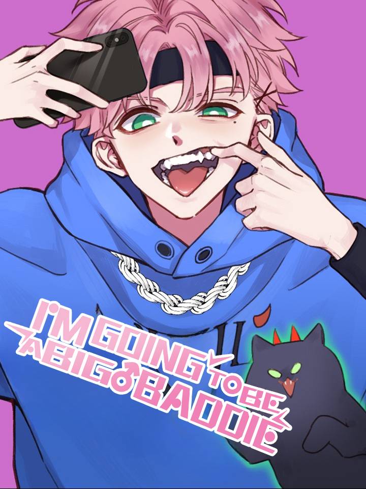 I Want To Be A Big Baddie - chapter 30 - #1