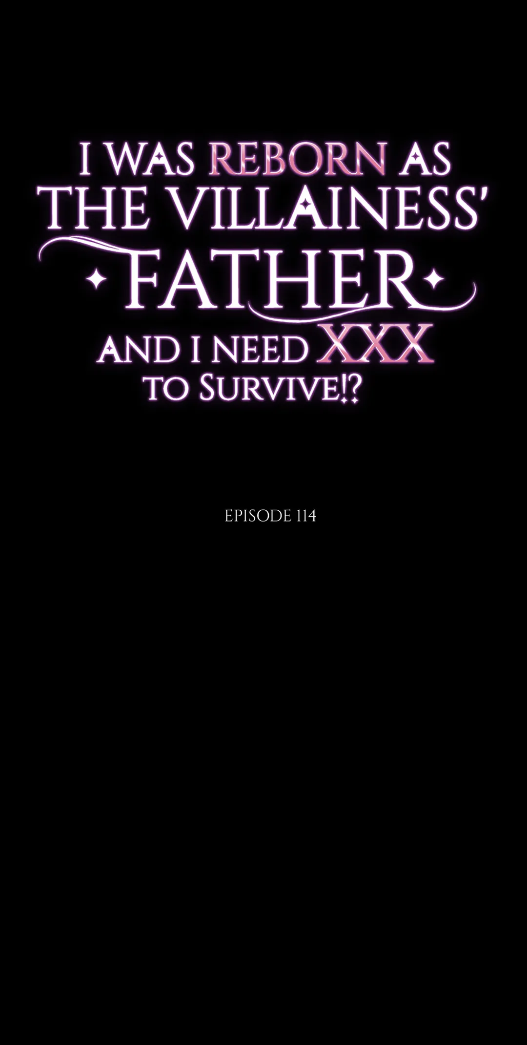 I Was Reborn As The Villainess' Father And I Need Xxx To Survive!? - chapter 114 - #2