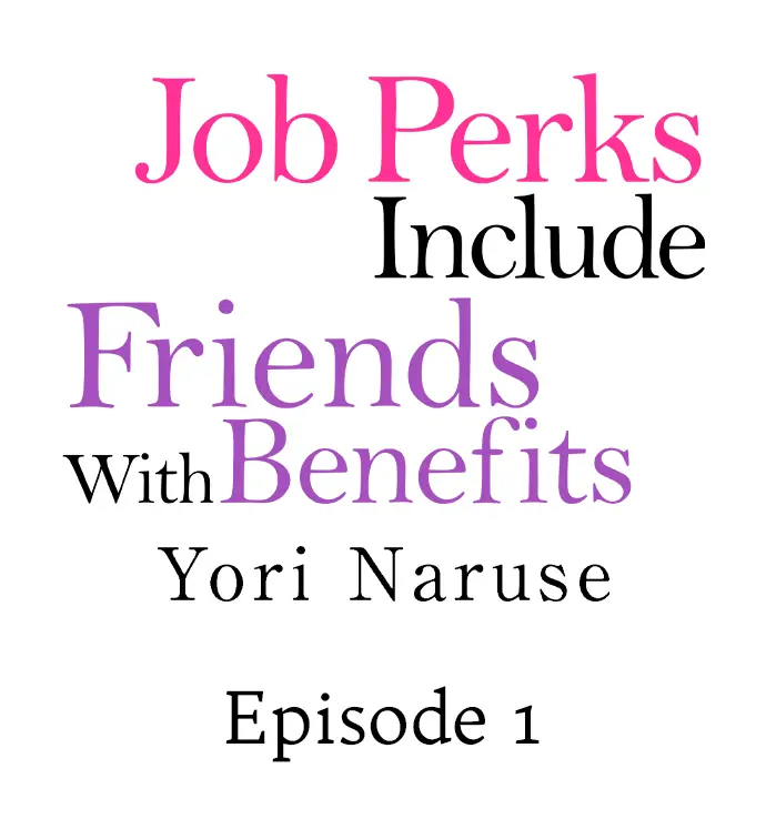 Job Perks Include Friends With Benefits - chapter 1 - #3