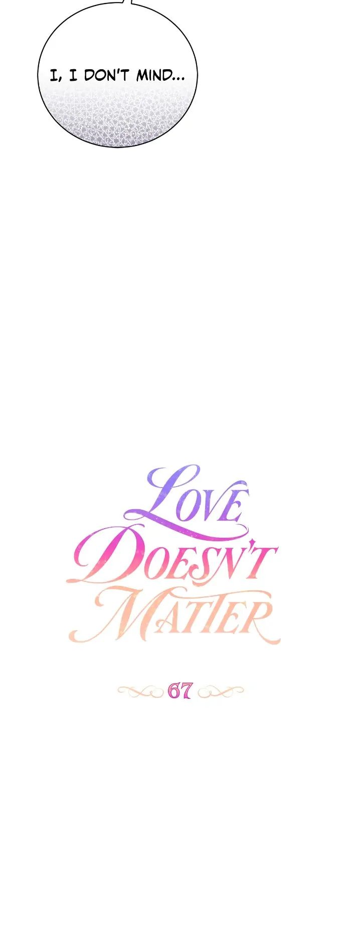 Love Doesn’T Matter - chapter 67 - #3