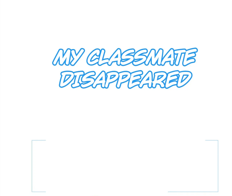 My Classmate Disappeared - chapter 14 - #1