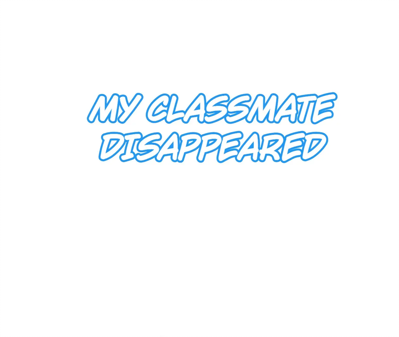 My Classmate Disappeared - chapter 15 - #1