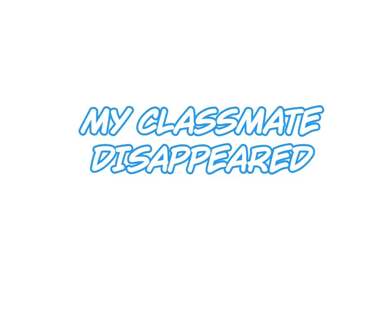 My Classmate Disappeared - chapter 16 - #1