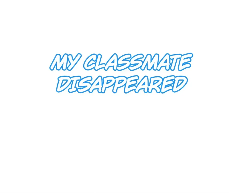 My Classmate Disappeared - chapter 21 - #1