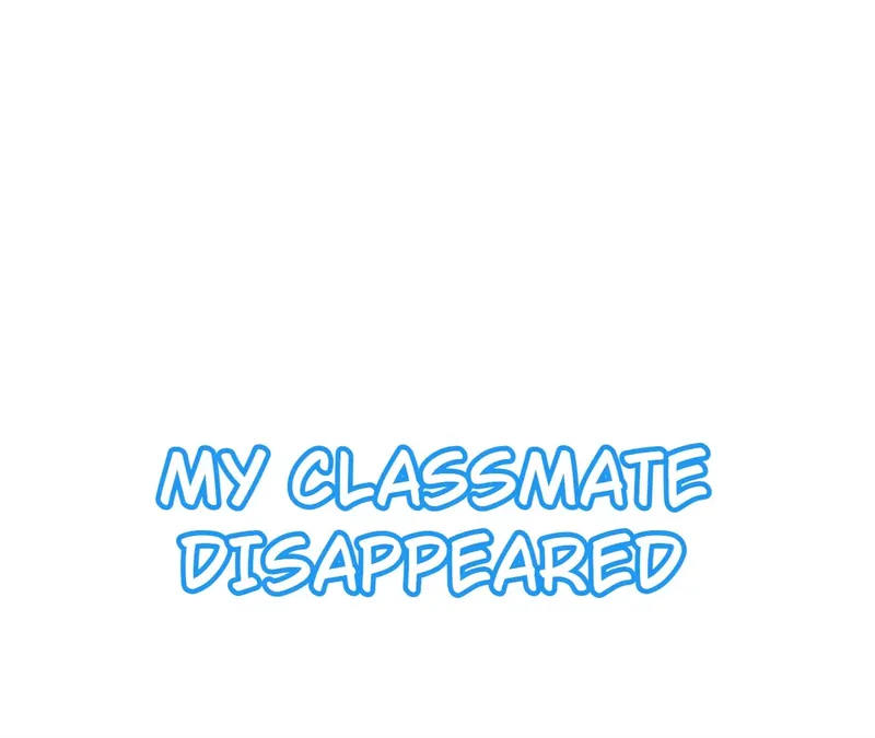 My Classmate Disappeared - chapter 5 - #1