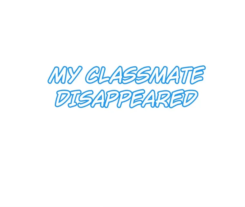 My Classmate Disappeared - chapter 8 - #1