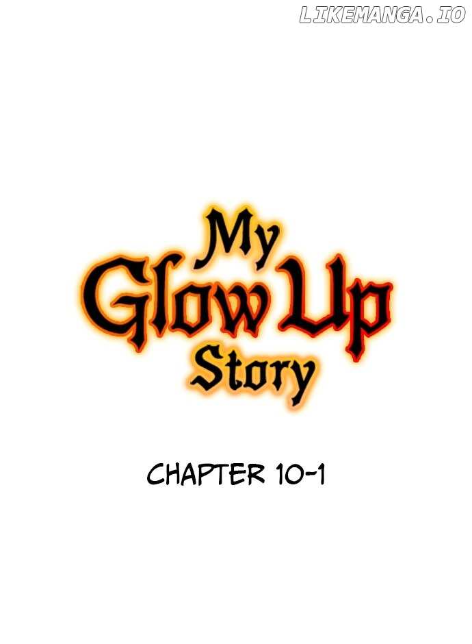 My Glow Up Story - chapter 10.1 - #3