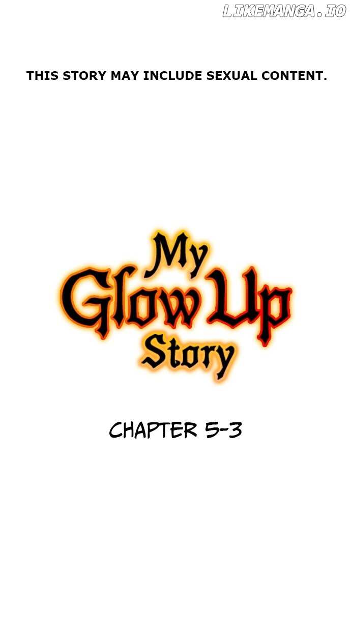 My Glow Up Story - chapter 5.3 - #3