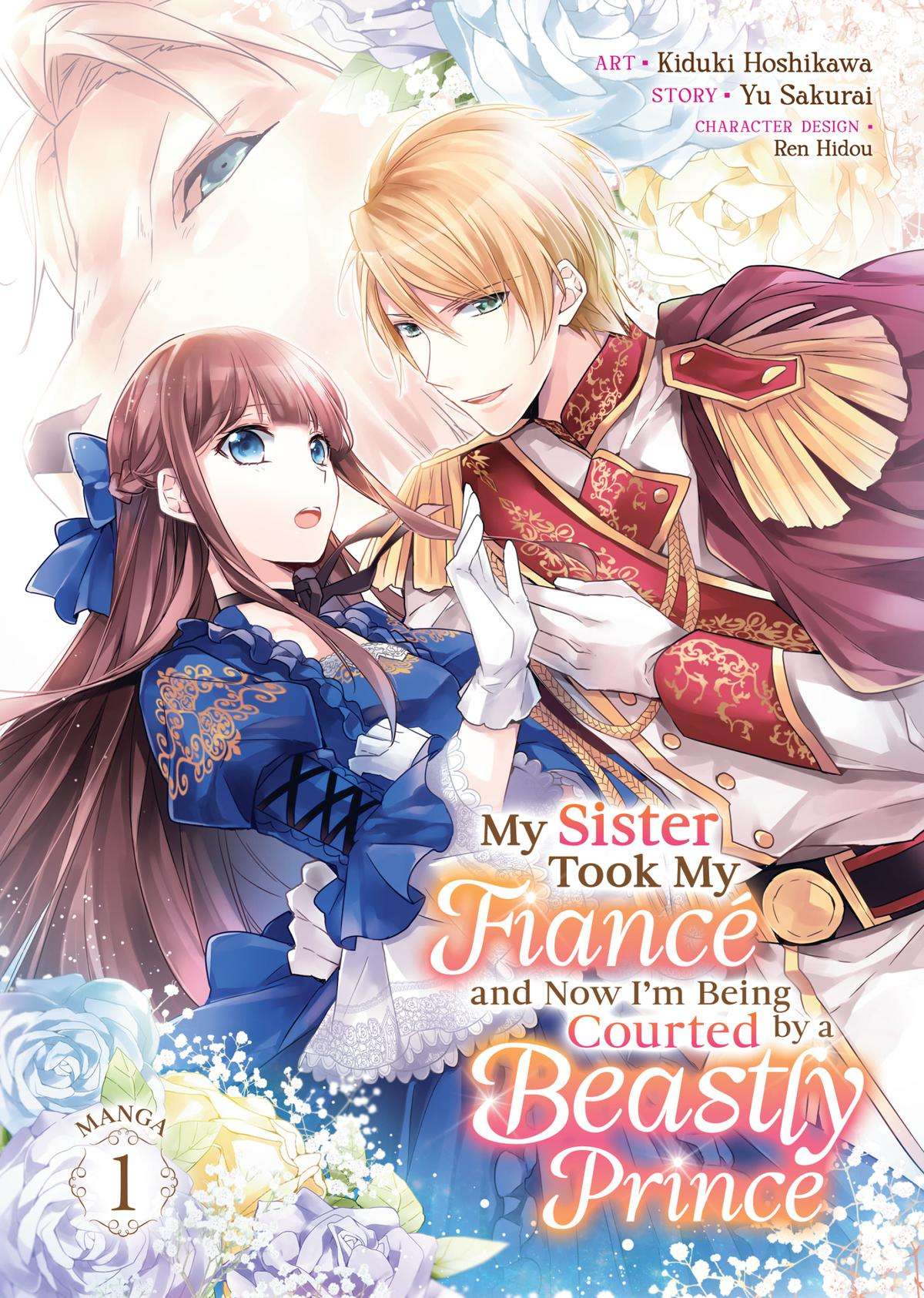 My Sister Took My Fiancé and Now I'm Being Courted by a Beastly Prince - chapter 1 - #1