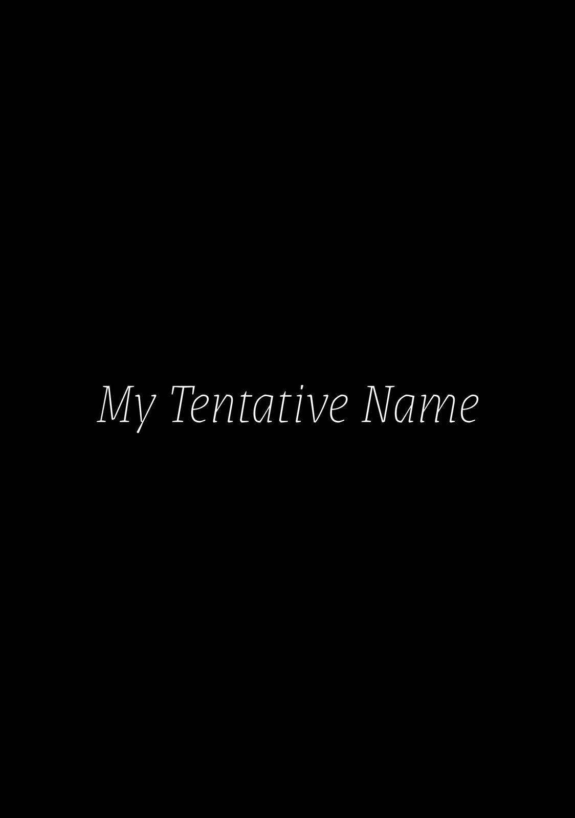 My Tentative Name - chapter 1 - #6
