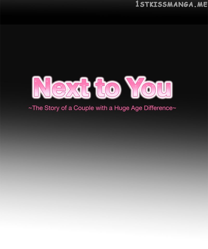 Next To You~ The Story of a Couple with a Huge Age Difference - chapter 132 - #5