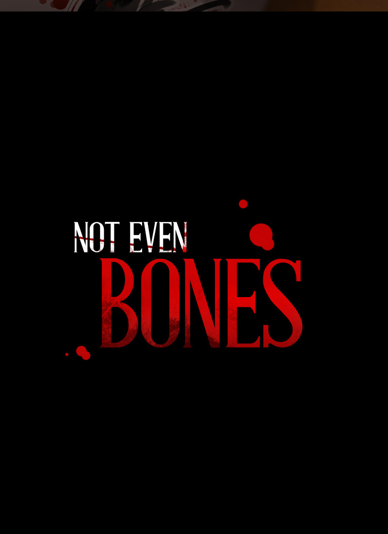 Not Even Bones - chapter 44 - #5